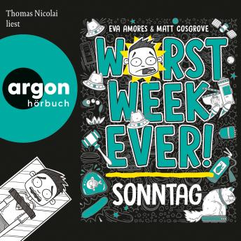 [German] - Worst Week Ever - Sonntag - Worst Week Ever, Band 7 (Ungekürzte Lesung) German Edition