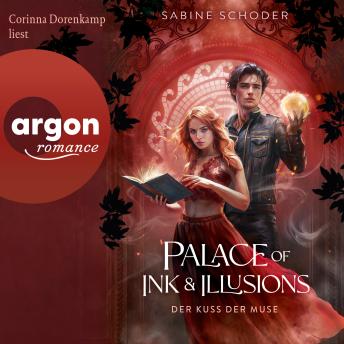 [German] - Palace of Ink & Illusions - Der Kuss der Muse - Palace of Ink & Illusions, Band 1 (Ungekürzte Lesung)