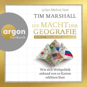 [German] - Die Macht der Geografie - Wie sich Weltpolitik anhand von 10 Karten erklären lässt (Ungekürzte Lesung)