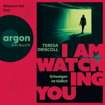 [German] - I Am Watching You - Schweigen ist tödlich (Ungekürzte Lesung)