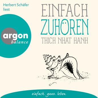 [German] - Einfach zuhören - Basics der Achtsamkeit (Ungekürzte Lesung)