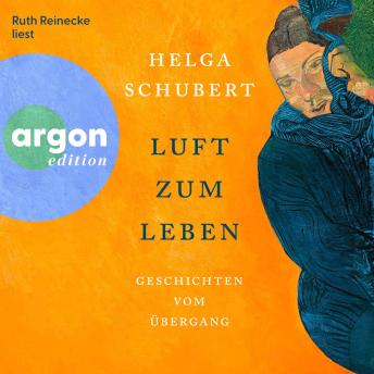 [German] - Luft zum Leben - Geschichten vom Übergang (Ungekürzte Lesung)