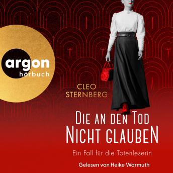 [German] - Die an den Tod nicht glauben - Ein Fall für die Totenleserin - Gerichtsmedizinerin Perdita Menke ermittelt, Band 1 (Ungekürzte Lesung)