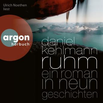 [German] - Ruhm - Ein Roman in neun Geschichten (Ungekürzte Lesung)