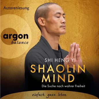 [German] - Shaolin Mind - Die Suche nach wahrer Freiheit (Autorenlesung)