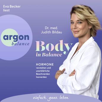 Body in Balance - Hormone verstehen und unerklärliche Beschwerden loswerden (Ungekürzte Lesung) - Judith Bildau Body in Balance - Hormone verstehen und unerklärliche Beschwerden loswerden (Ungekürzte Lesung) - Judith Bildau
