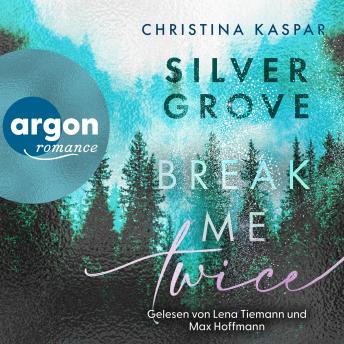[German] - Silver Grove. Break Me Twice - Die Harpers-Ferry-Reihe, Band 2 (Ungekürzte Lesung) (German Edition)