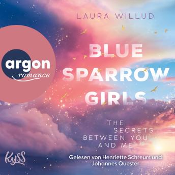 [German] - Blue Sparrow Girls - The Secrets Between You and Me - Blue Sparrow Girls, Band 2 (Ungekürzte Lesung) German Edition