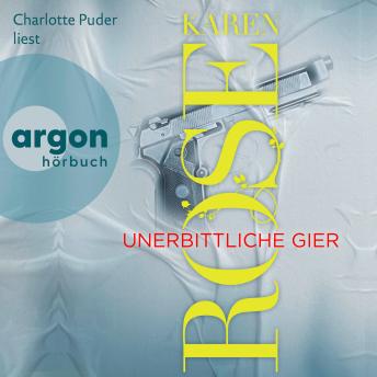 [German] - Unerbittliche Gier - Die San-Diego-Reihe, Band 3 (Ungekürzte Lesung)