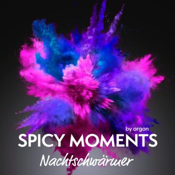 [German] - Nachtschwärmer - Erotische Geschichte mit Verführung - spicy moments, Band 8 (Ungekürzte Lesung)
