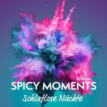 [German] - Schlaflose Nächte - spicy moments - Erotische Geschichte, Band 13 (Ungekürzte Lesung)