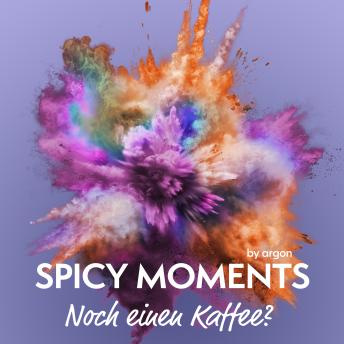 [German] - Noch einen 'Kaffee'? - Erotische Geschichte - spicy moments, Band 20 (Ungekürzte Lesung)