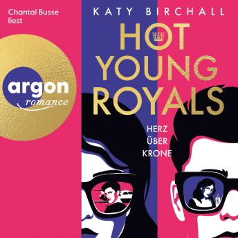 [German] - Hot Young Royals - Herz über Krone (Ungekürzte Lesung)