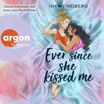 [German] - Ever since she kissed me (Ungekürzte Lesung) (German Edition)