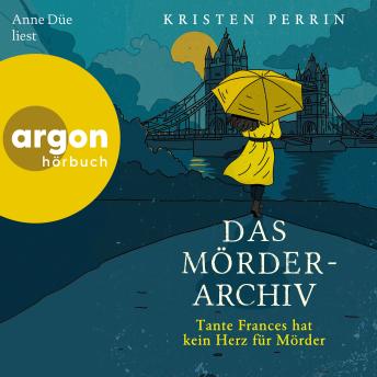 [German] - Das Mörderarchiv: Tante Frances hat kein Herz für Mörder - Die Mörderarchiv-Reihe, Band 3 (Ungekürzte Lesung)