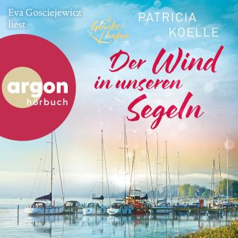 [German] - Der Wind in unseren Segeln - Glückshafen-Reihe, Band 4 (Ungekürzte Lesung)