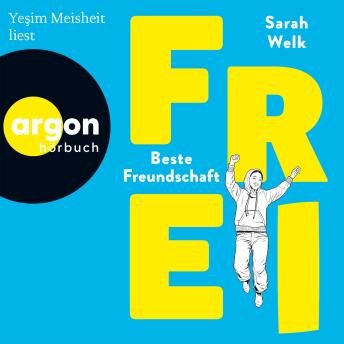 [German] - FREI - Beste Freundschaft - FREI, Band 2 (Ungekürzte Lesung)