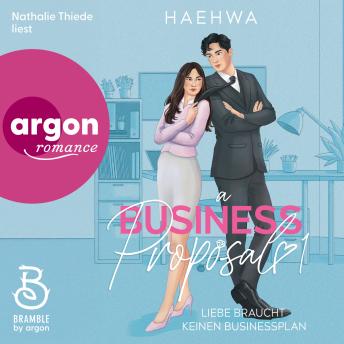 [German] - A Business Proposal 1 - Business Hearts-Reihe - Liebe braucht keinen Businessplan, Band 1 (Ungekürzte Lesung) (German Edition)