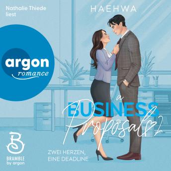 [German] - A Business Proposal 2 - Business Hearts-Reihe - Zwei Herzen, eine Deadline, Band 2 (Ungekürzte Lesung) German Edition
