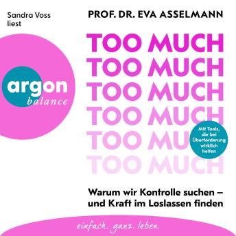 [German] - Too much - Warum wir Kontrolle suchen - und Kraft im Loslassen finden (Ungekürzte Lesung) German Edition