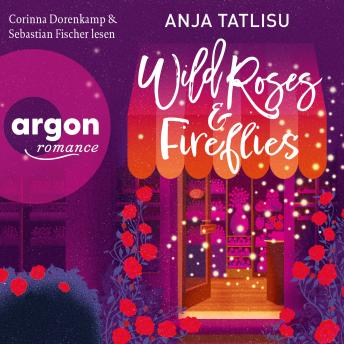 [German] - Wild Roses & Fireflies (Ungekürzte Lesung)