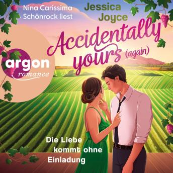 [German] - Accidentally yours (again) - Die Liebe kommt ohne Einladung (Ungekürzte Lesung)  German Edition