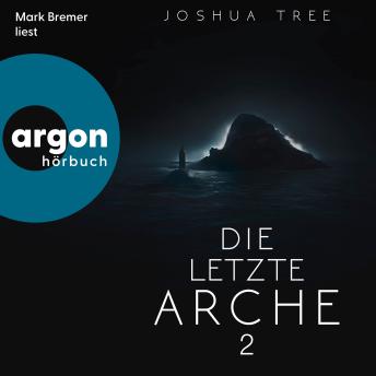 [German] - Die letzte Arche 2: Science Fiction Thriller