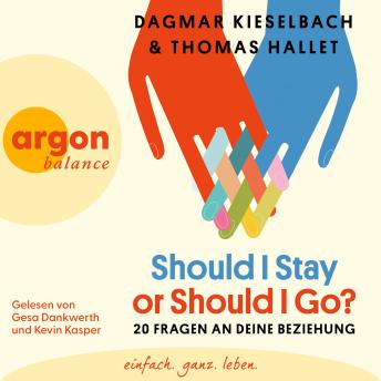 [German] - Should I Stay or Should I Go? - 20 Fragen an deine Beziehung (Ungekürzte Lesung)