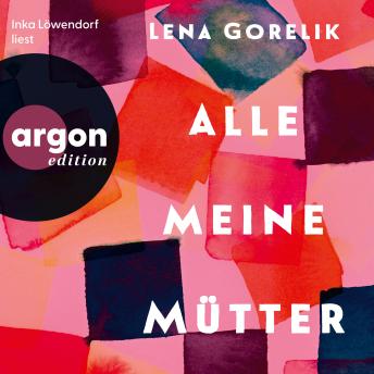 [German] - Alle meine Mütter (Ungekürzte Lesung)