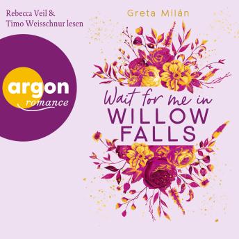 [German] - Wait for me in Willow Falls - Willow-Falls-Reihe, Band 3 (Ungekürzte Lesung)