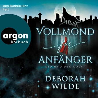 [German] - Vollmond für Anfänger - Red und der Wolf, Band 1 (Ungekürzte Lesung)