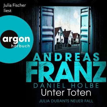 [German] - Unter Toten - Julia Durant ermittelt - Julia Durants neuer Fall, Band 26 (Gekürzte Lesung)