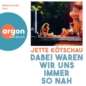 [German] - Dabei waren wir uns immer so nah (Ungekürzte Lesung)