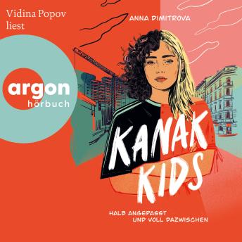 [German] - Kanak Kids - Halb angepasst und voll dazwischen (Ungekürzte Lesung) German Edition