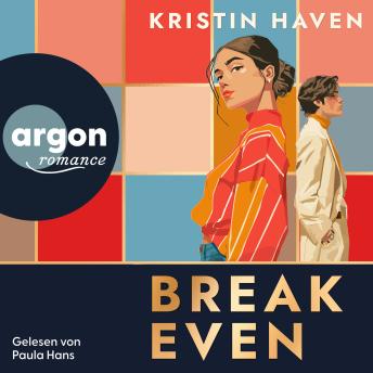 [German] - Break Even: Bist du bereit, für die Liebe All-in zu gehen? Funkenreiche Enemies-to-Lovers-Romance für Fans von »Maxton Hall« und »Off Campus«