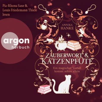 [German] - Zauberwort & Katzenpfote - Ein magischer Vorfall kommt selten allein (Ungekürzte Lesung)