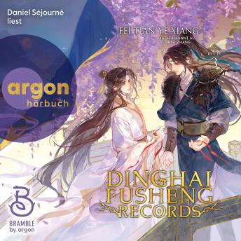 [German] - Dinghai Fusheng Records. Buch 3 - Dinghai Fusheng Lu, Band 3 (Ungekürzte Lesung)