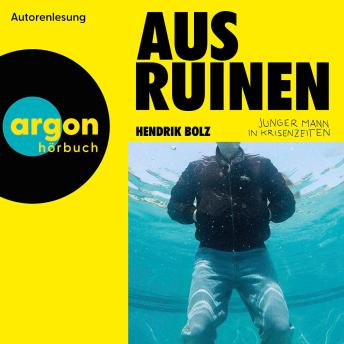 [German] - Aus Ruinen: Junger Mann in Krisenzeiten
