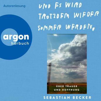 [German] - Und es wird trotzdem wieder Sommer werden: Über Trauer und Hoffnung | Sebastian Becker, bekannt als »Tschief« auf Instagram, erzählt berührend vom Tod seines Vaters.