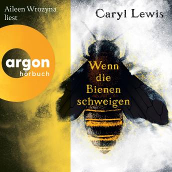 [German] - Wenn die Bienen schweigen (Ungekürzte Lesung)