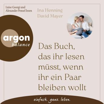 [German] - Das Buch, das ihr lesen müsst, wenn ihr ein Paar bleiben wollt (Ungekürzte Lesung)