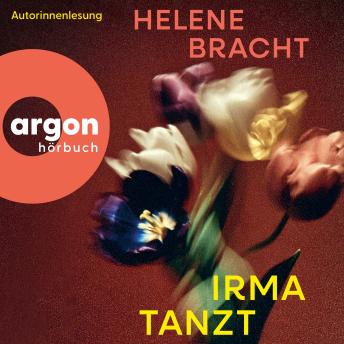 [German] - Irma tanzt (Ungekürzte Lesung)