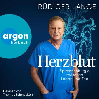 [German] - Herzblut - Spitzenchirurgie zwischen Leben und Tod (Ungekürzte Lesung)