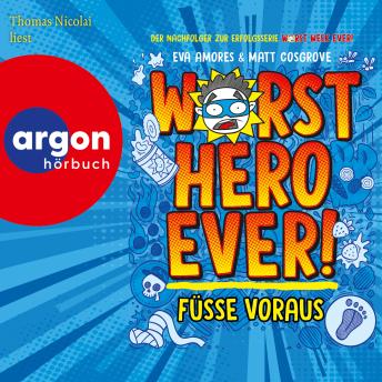 [German] - Worst Hero Ever 1 - Füße voraus (Ungekürzte Lesung) German Edition