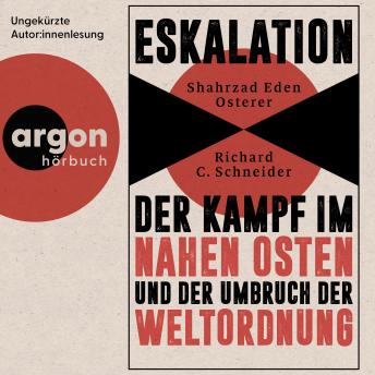 [German] - Eskalation - Der Kampf im Nahen Osten und der Umbruch der Weltordnung (Ungekürzte Lesung)