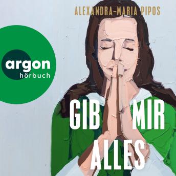 [German] - Gib mir alles (Ungekürzte Lesung)
