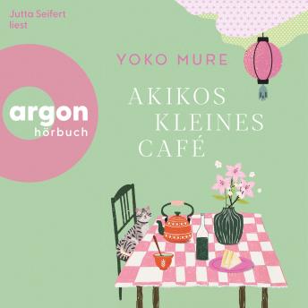 [German] - Akikos kleines Café (Ungekürzte Lesung)