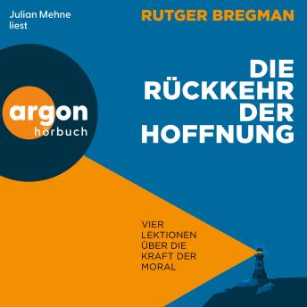 [German] - Die Rückkehr der Hoffnung - Vier Lektionen über die Kraft der Moral (Ungekürzte Lesung)