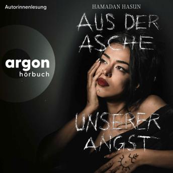 [German] - Aus der Asche unserer Angst: Eine Geschichte über Flucht, Empowerment und Sisterhood