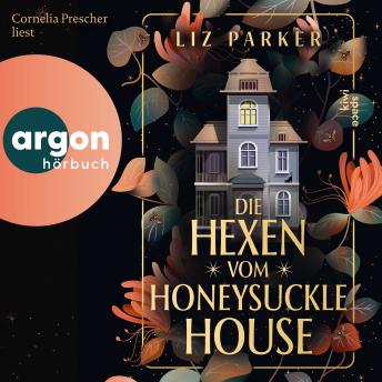[German] - Die Hexen vom Honeysuckle House (Ungekürzte Lesung)